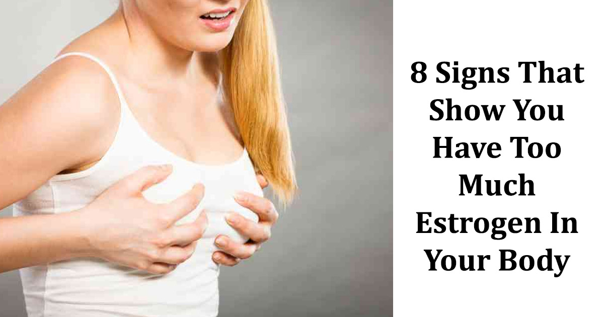 8-signs-of-increased-estrogen-levels-in-your-body-small-joys