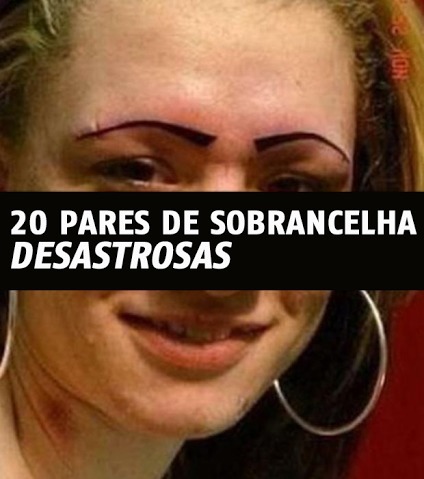 20 fotos de mulheres que acabaram com as suas sobrancelhas