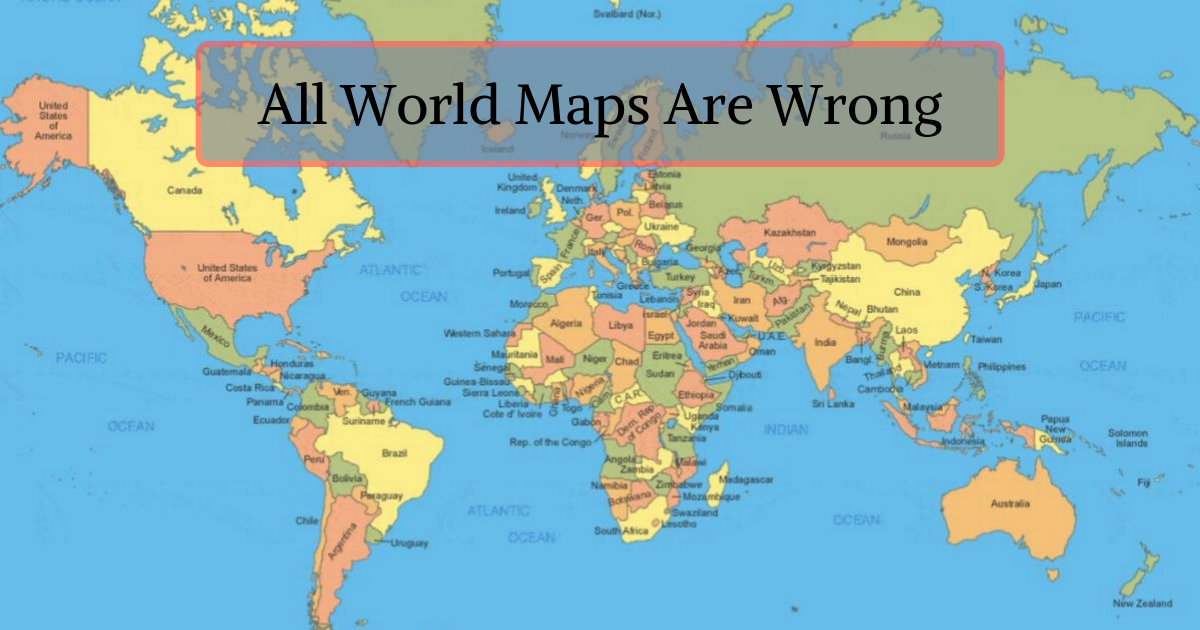 This Interactive Map Shows How ‘inaccurate’ Other Maps Are And Proves ...