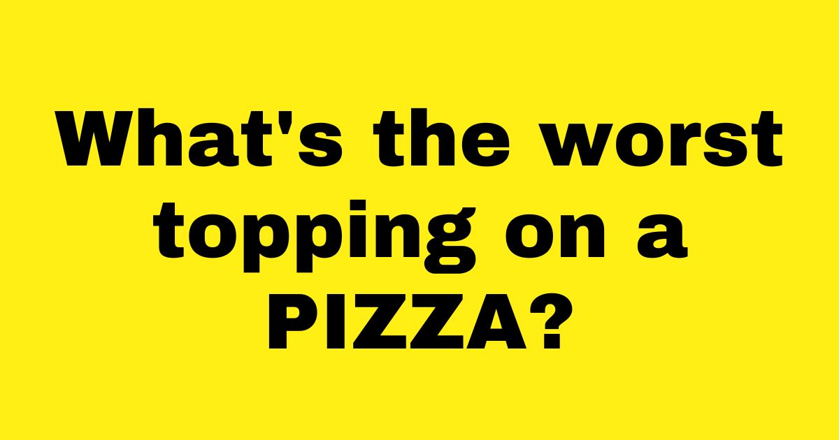 copy of add a heading 1.jpg - Most Hated Pizza Toppings EXPOSED!