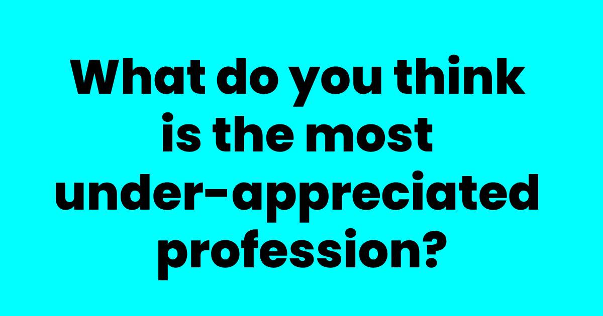 m6 4 2.jpeg - People Reveal What They Feel Is The Most Under-Appreciated Profession?